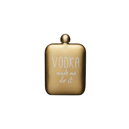 BarCraft - rozsdamentes acél - 175 ml-es palack "A vodka arra késztetett, hogy megtegyem"