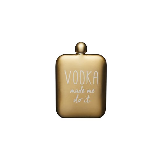 Kitchen Craft - rozsdamentes acél - 175 ml-es palack "A vodka arra késztetett, hogy megtegyem"